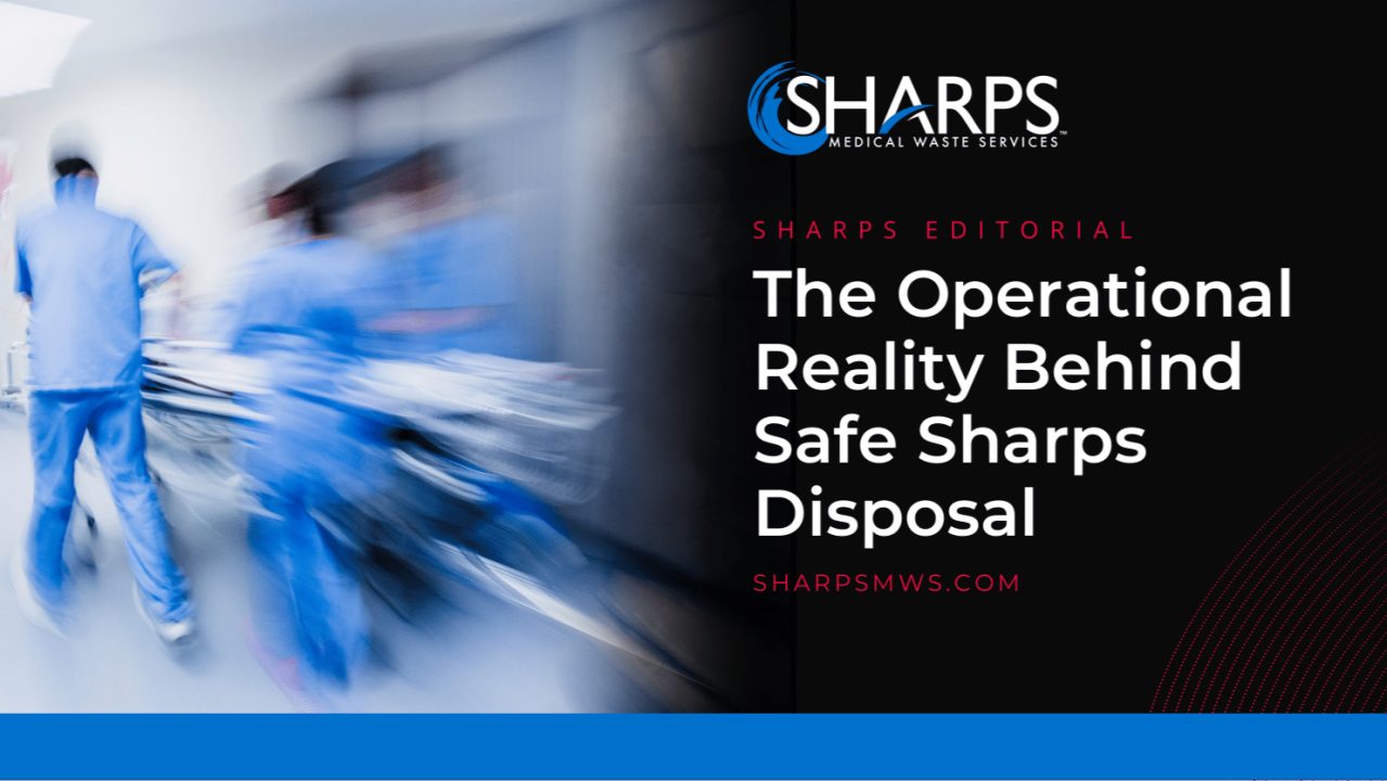 The-Operational-Reality-Behind-Safe-Sharps-Disposal